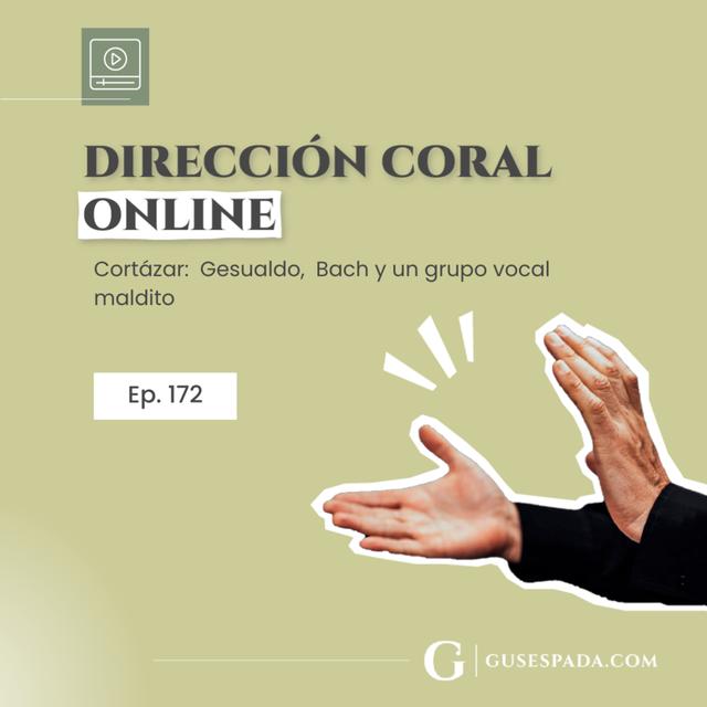 Cortázar: Gesualdo, Bach y un grupo vocal maldito - podcast episode cover