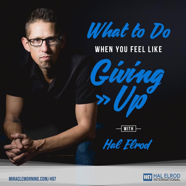 497: What To Do When You Feel Like Giving Up - podcast episode cover