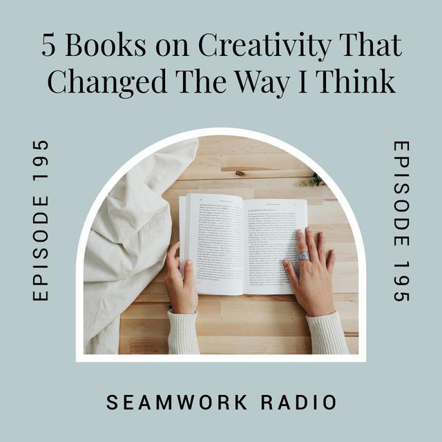 5 Books on Creativity That Changed The Way I Think - podcast episode cover