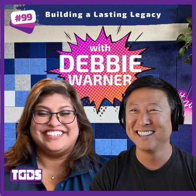 Ep #99 | Debbie Warner | Building a Lasting Legacy - podcast episode cover