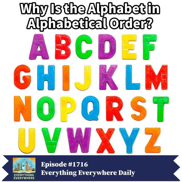 Why is the Alphabet in Alphabetical Order? - podcast episode cover
