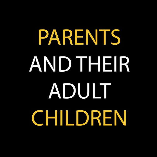 017 - The Core Principles of Relationships Part 2: Parents And Their Adult Children - podcast episode cover