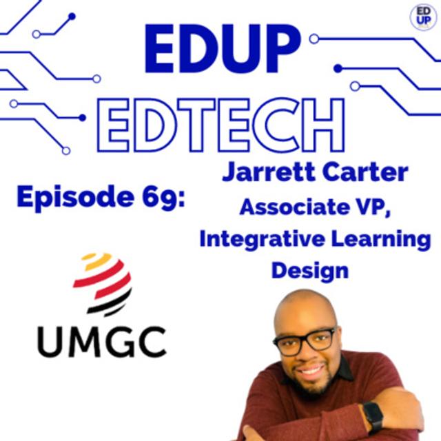 69: Covid, Quality, Beyonce, & Everything in Between - A Strategic Conversation with Jarrett Carter, Associate Vice President, Integrative Learning Design at the University of Maryland, Global Campus - podcast episode cover