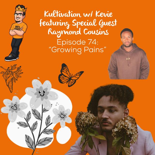 Growing Pains: Navigating Transitions with Raymond Cousins | Ep. 74 - podcast episode cover