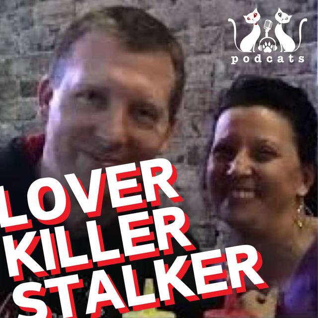 PodCats Discuss: Lover, Stalker, Killer - podcast episode cover