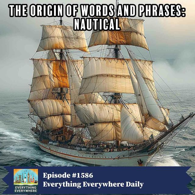 Origin of Words and Phrases: Nautical - podcast episode cover
