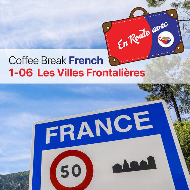 CBF ER 1.06 | Les Villes Frontalières (Updated version) - podcast episode cover