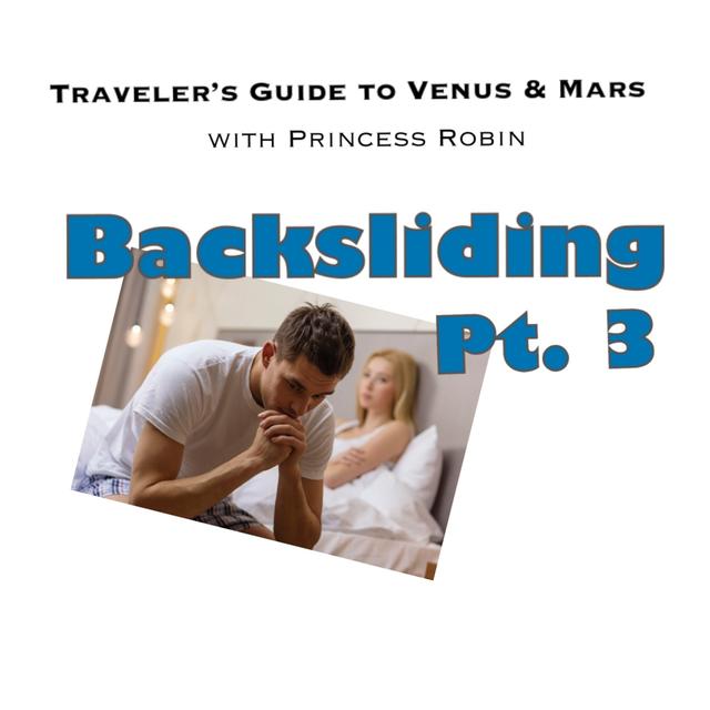 EP.87: BACKSLIDING, PT.3 - podcast episode cover