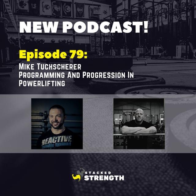 #79 Mike Tuchscherer - Programming And Progression In Powerlifting - podcast episode cover