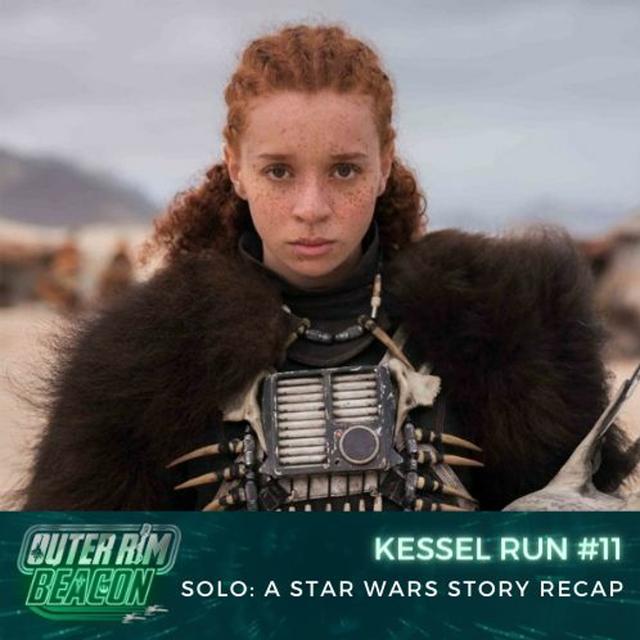 Kessel Run #11: Solo A Star Wars Story Recap - podcast episode cover