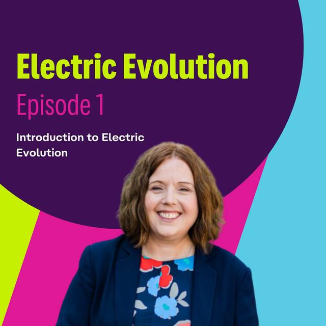 Episode 1 - Introduction to Electric Evolution with Liz Allan - podcast episode cover