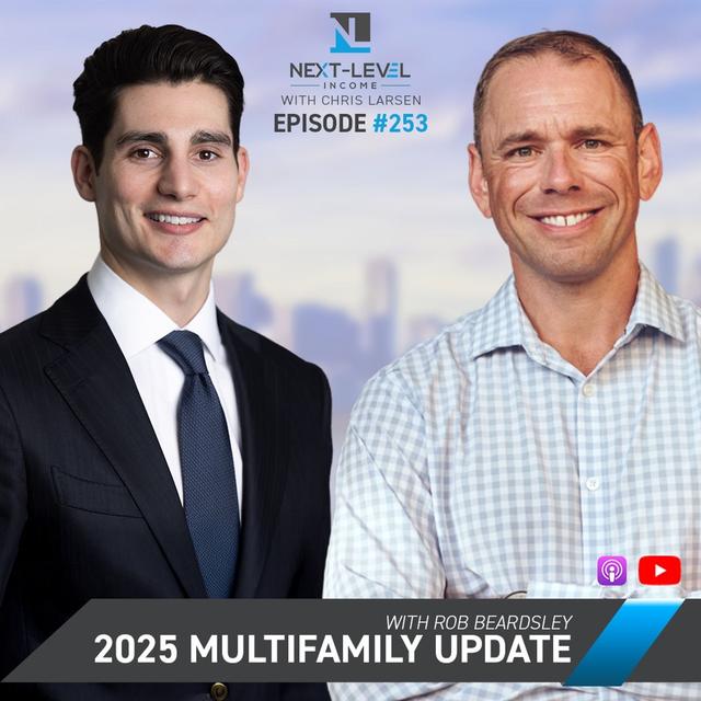 Next Level 253: 2025 Multifamily Update with Rob Beardsley - podcast episode cover