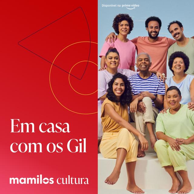 Mamilos Cultura 67: Série "Em Casa com os Gil" -  colcha de retalhos afetivos - podcast episode cover