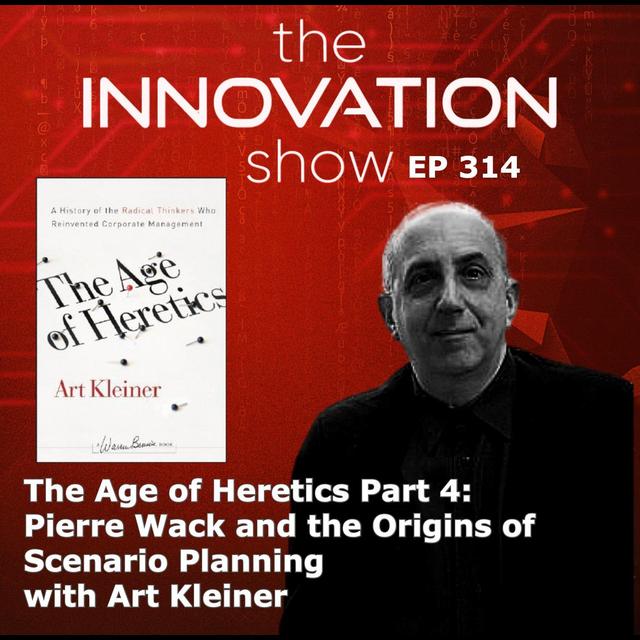Pierre Wack and the Origins of Scenario Planning with Art Kleiner - podcast episode cover