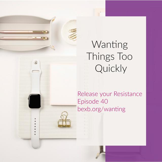 Wanting Things Too Quickly - podcast episode cover