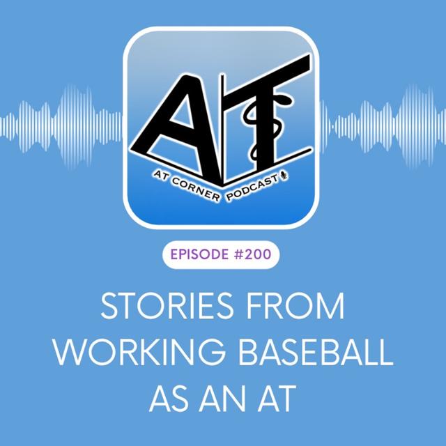 Stories From Working Baseball as an AT - 200 - podcast episode cover