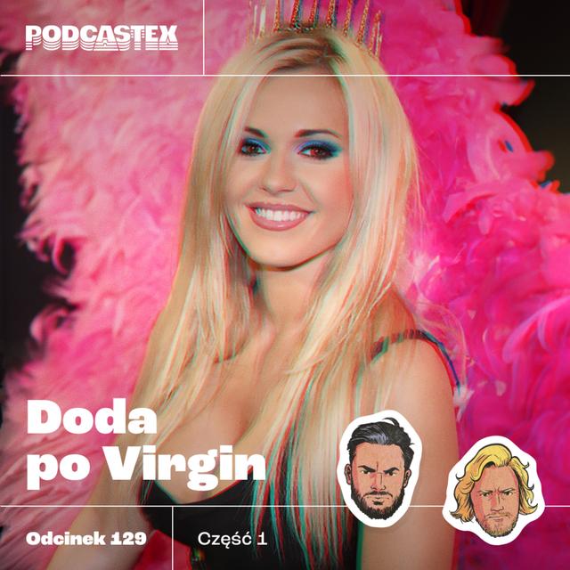 ODCINEK 129: Doda po Virgin, część 1 - podcast episode cover