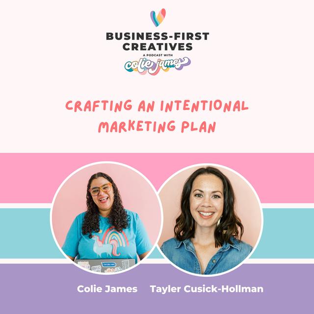 Crafting an Intentional Marketing Plan with Tayler Cusick-Hollman [Marketing with Intention Series] - podcast episode cover