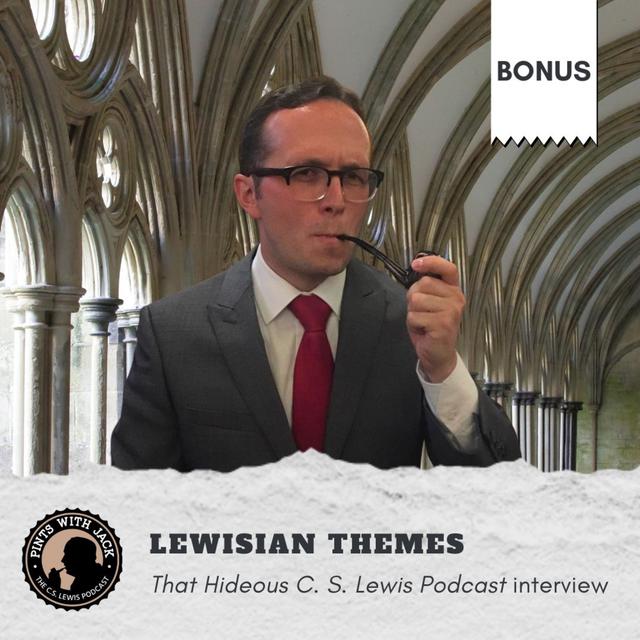 Bonus – That Hideous C. S. Lewis Podcast – Lewisian Themes - podcast episode cover