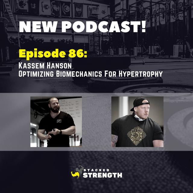 #86 Kassem Hanson - Optimizing Biomechanics For Hypertrophy - podcast episode cover