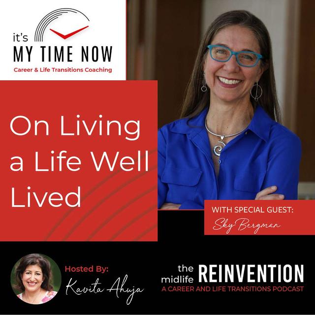 #93. On Living a Life Well Lived: Finding Fulfilment, Building Confidence & Career Reinvention in Midlife, with Sky Bergman - podcast episode cover
