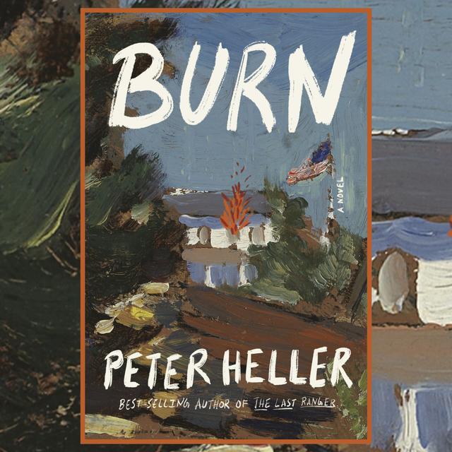 Book Show | Peter Heller – Burn - podcast episode cover