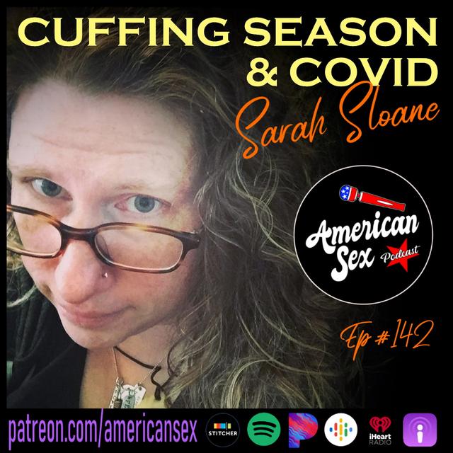 Cuffing Season & COVID w/ Sarah Sloane - Ep 142 - podcast episode cover