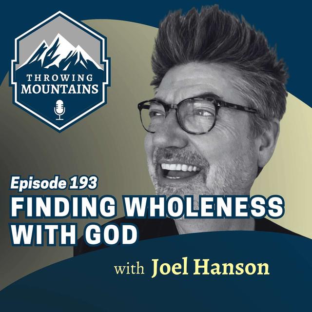 Finding Wholeness in God with Singer/Songwriter Joel Hanson - podcast episode cover