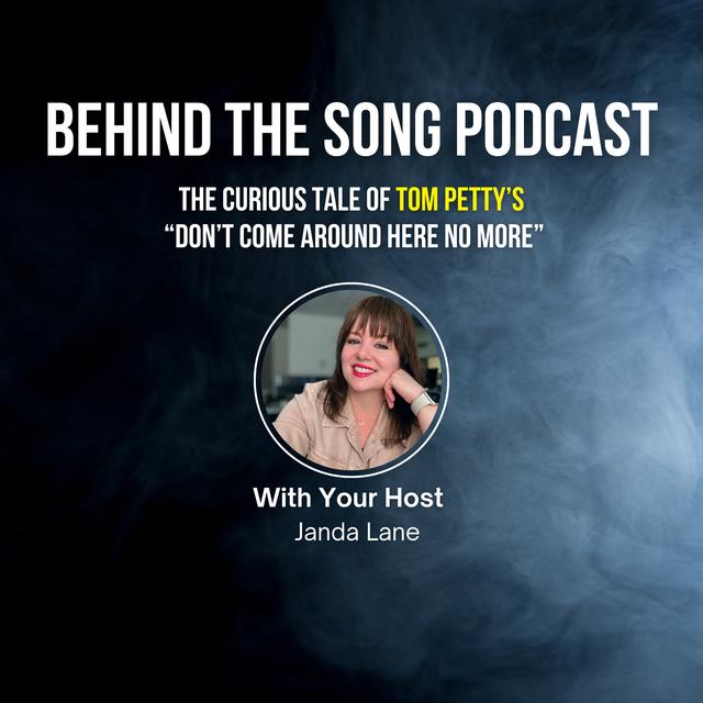 The curious tale of Tom Petty's "Don't Come Around Here No More" - podcast episode cover
