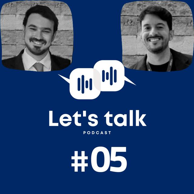 LET'S TALK PODCAST #05 Com Leandro Cazeiro e Henrique Rodrigues - podcast episode cover