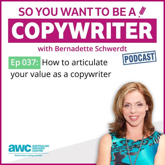 COPYWRITER 037: How to articulate your value as a copywriter - podcast episode cover
