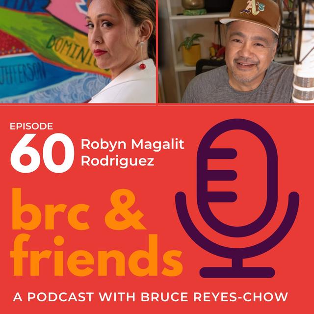 E60 Bruce chats with Dr. Robyn Magalit Rodriguez | Filipino American History Month - podcast episode cover
