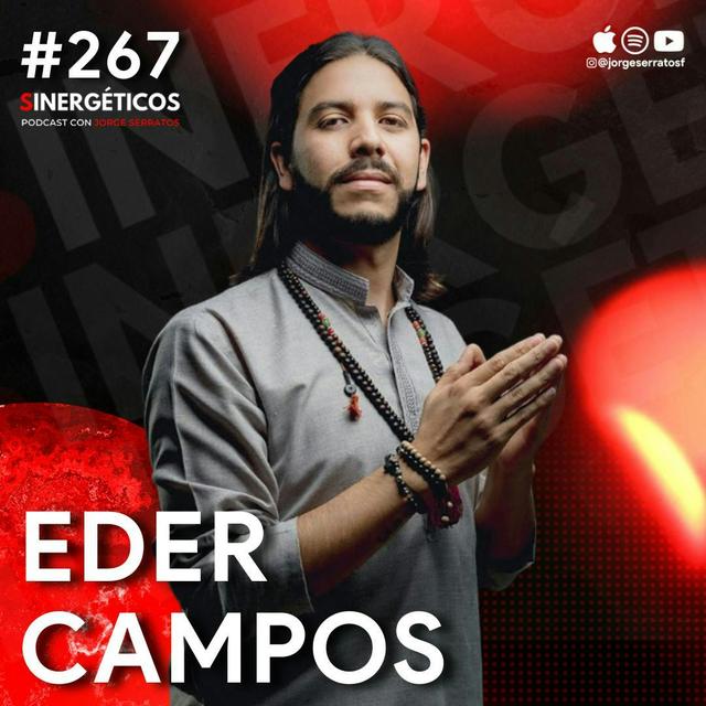 Cómo ATREAR el DINERO y la ABUNDANCIA a tu vida usando energía | Eder Campos | #267 Sinergéticos - podcast episode cover