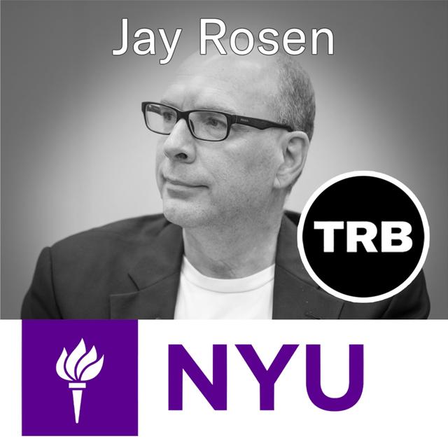 NYU's Jay Rosen on why news needs subsidies - podcast episode cover