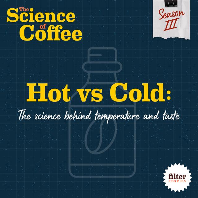 Hot vs Cold: The science behind temperature and taste - podcast episode cover