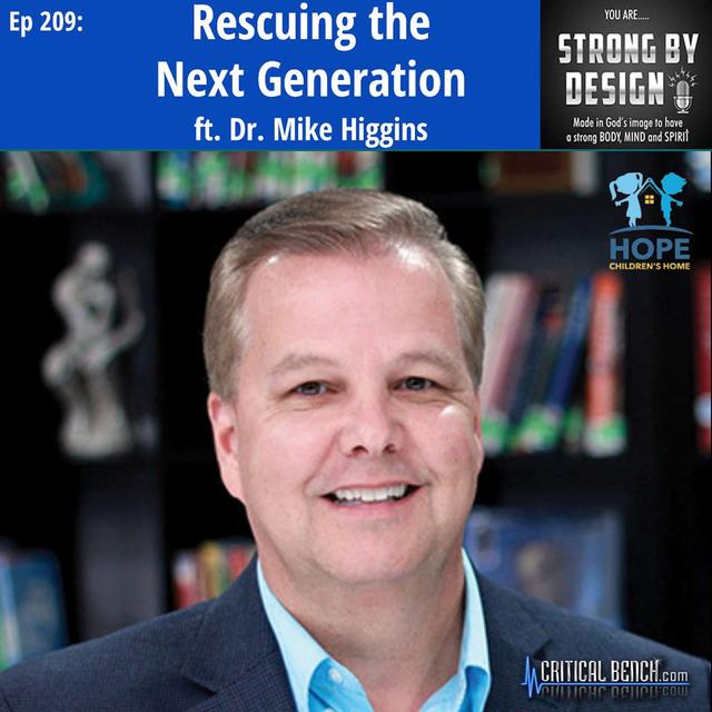 Ep 209 Rescuing the Next Generation ft. Dr. Mike Higgins - podcast episode cover