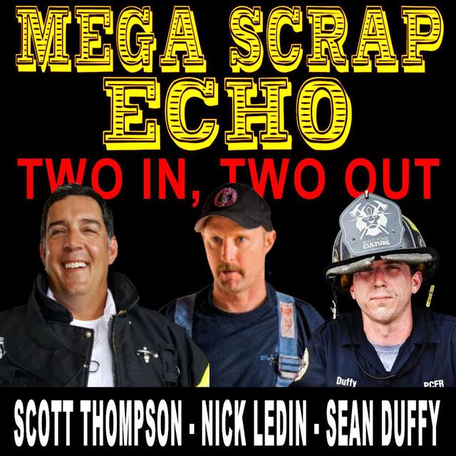 Mega Scrap Echo!! With Scott Thompson, Nick Ledin and Sean Duffy - podcast episode cover