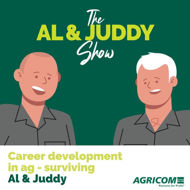 Career development in ag - surviving Al & Juddy - podcast episode cover