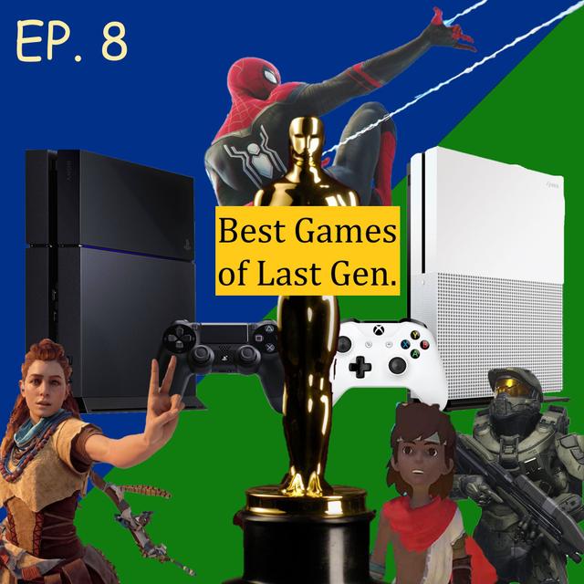 Ep. 8 -- Top 10 Best of Games of the Generation: Final Curtain on the 2010 Consoles - podcast episode cover