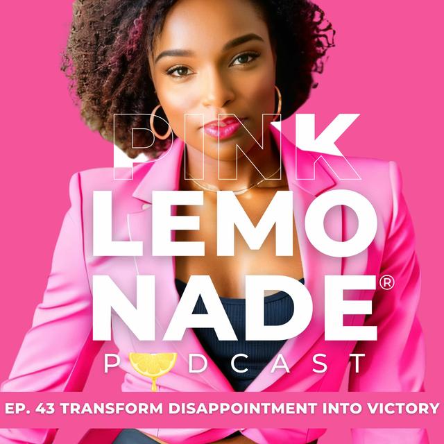 Transform Disappointment Into Victory - podcast episode cover
