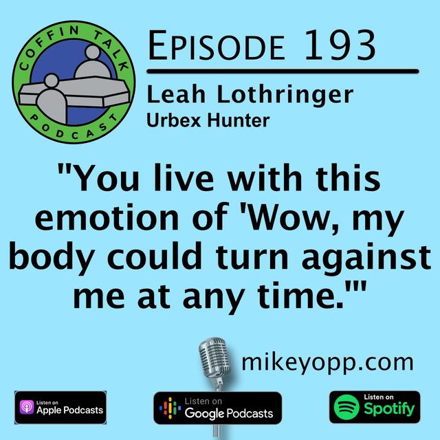 #193 - Urbex Hunter - Leah Lothringer - podcast episode cover