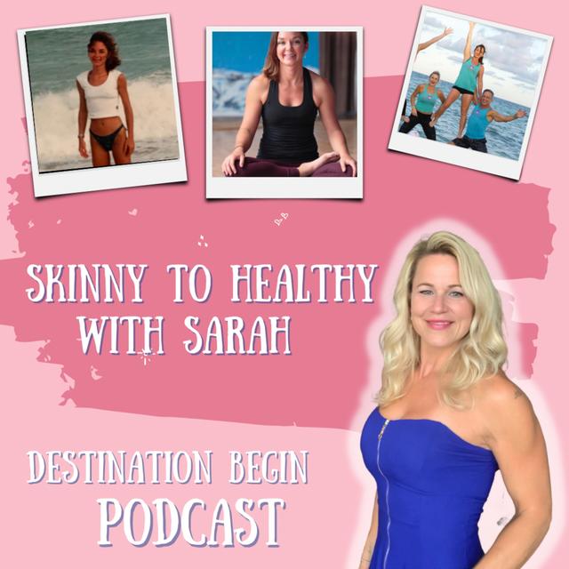 Skinny to Healthy with Sarah - podcast episode cover