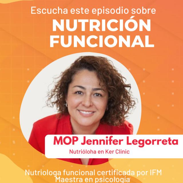 Nutrición funcional con MOP Jennifer Legorreta - podcast episode cover
