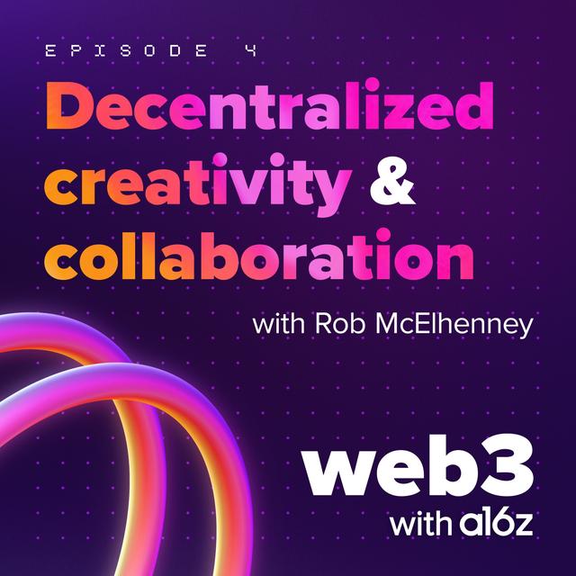 Decentralized Creativity & Collaboration - podcast episode cover