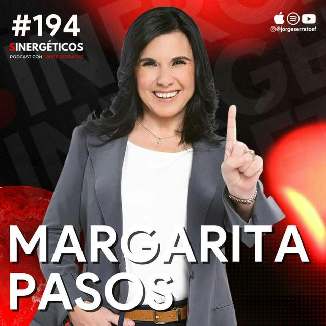 #194 Sinergéticos | Cambia tu mentalidad para ser RICO y el secreto del ÉXITO | Margarita Pasos - podcast episode cover