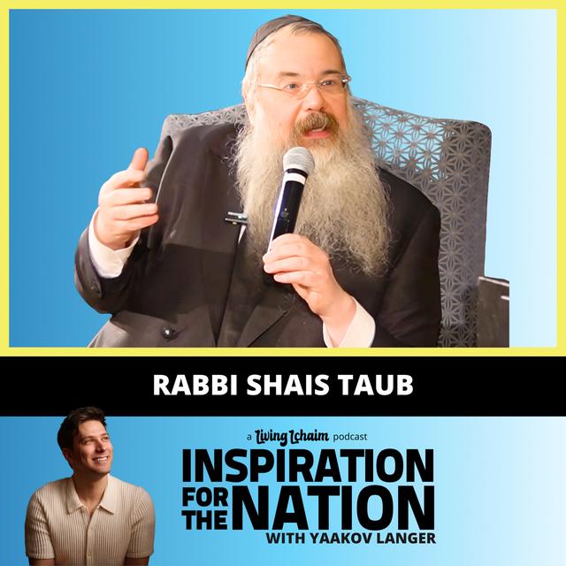 Rabbi Shais Taub: This Is Why Jewish Kids Rebel - podcast episode cover