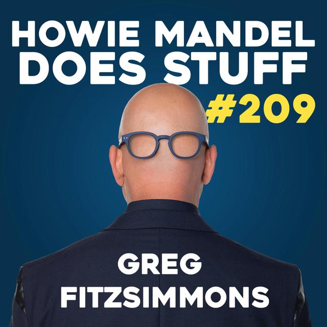 Greg Fitzsimmons | Howie Mandel Does Stuff with Jackelyn Shultz #209 - podcast episode cover