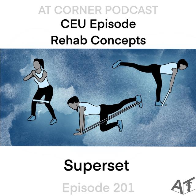 CEU: Rehab Concepts: Superset - 201 - podcast episode cover