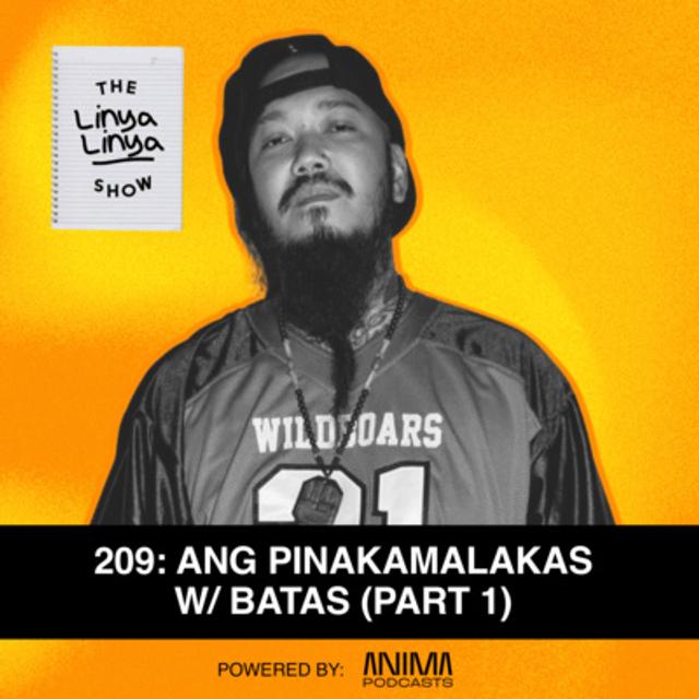 209: ANG PINAKAMALAKAS w/ BATAS (Part 1) - podcast episode cover