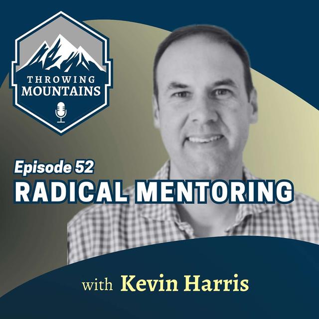 Radical Mentoring with Kevin Harris - podcast episode cover